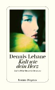 Cover-Bild zum Titel 'Kalt wie dein Herz' von 'Dennis Lehane'