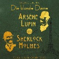 Cover-Bild zum Titel 'Arsene Lupin vs. Sherlock Holmes: Die blonde Dame' von 'Maurice Leblanc'