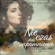 Cover-Bild zum Titel 'Nie czas na zapomnienie' von 'Agnieszka Walczak-Chojecka'