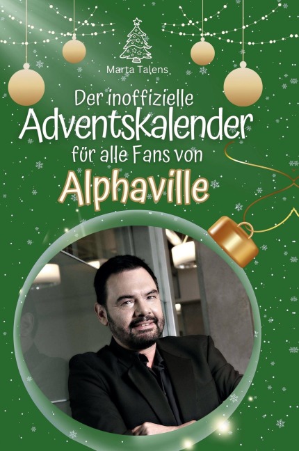 Der inoffizielle Adventskalender für alle Fans von Alphaville - Marta Talens