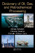 Cover-Bild zum Titel 'Dictionary of Oil, Gas, and Petrochemical Processing' von 'Alireza Bahadori'