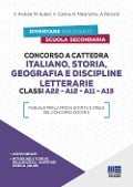 Cover-Bild zum Titel 'Concorso a cattedra Italiano, Storia, Geografia e Discipline letterarie Classi A22 - A12 - A11 - A13' von 'V. Ardone, M. Autieri, V. Calvino, N. Malandrino, A. Riccardi'
