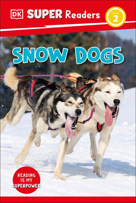 DK Super Readers Level 2 Snow Dogs - Dk