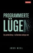 Cover-Bild zum Titel 'Programmierte Lügen' von 'Joss Keel'