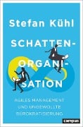 Schattenorganisationen - Stefan Kühl