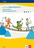 Das Auer Sprachbuch 3. Arbeitsheft in Schulausgangsschrift Klasse 3. Ausgabe Bayern - 