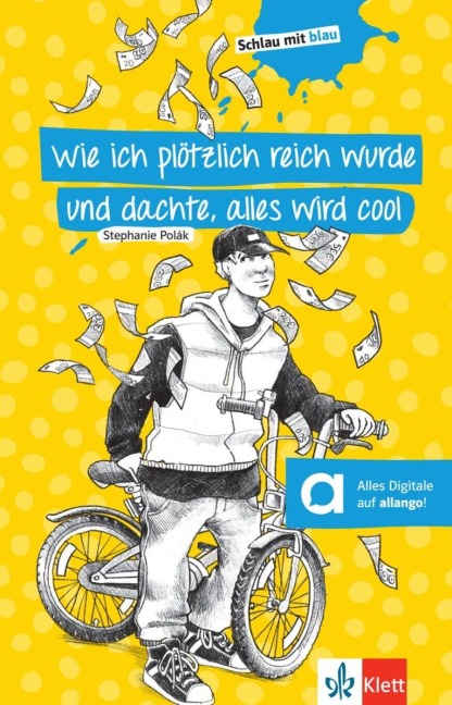Wie ich plötzlich reich wurde und dachte, alles wird cool - Stephanie Polák, Stephanie Eikerling