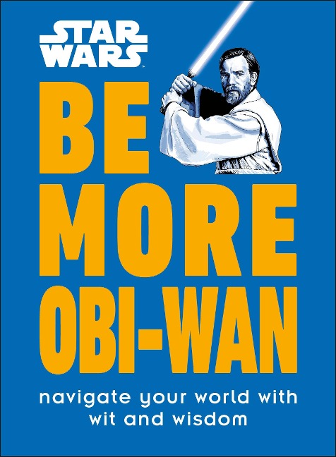 Star Wars Be More Obi-WAN - Kelly Knox