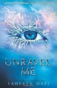 Cover-Bild zum Titel 'Unravel Me' von 'Tahereh Mafi'
