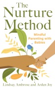 The Nurture Method - Lindsay Ambrose, Arden Joy