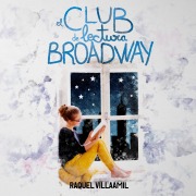 Cover-Bild zum Titel 'El club de lectura Broadway' von 'Raquel Villaamil'
