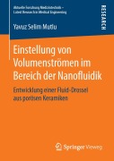 Cover-Bild zum Titel 'Einstellung von Volumenströmen im Bereich der Nanofluidik' von 'Yavuz Selim Mutlu'