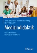 Medizindidaktik - Thomas Kollewe, Monika Sennekamp, Falk Ochsendorf