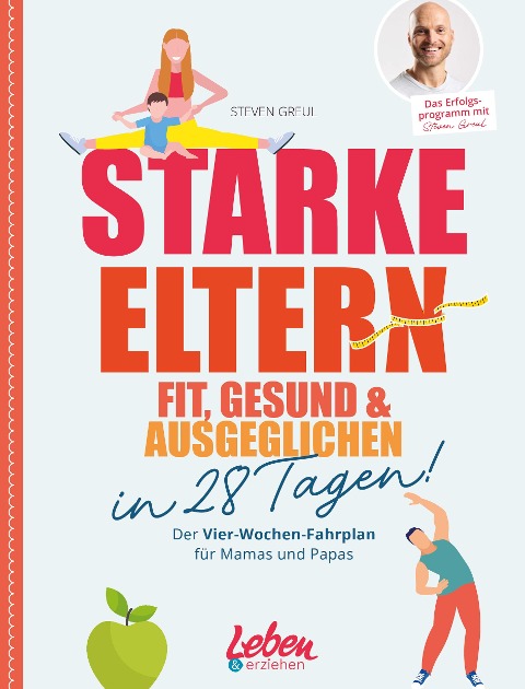 Starke Eltern - Steven Greul