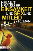 Cover-Bild zum Titel 'Einsamkeit und Sex und Mitleid' von 'Helmut Krausser'