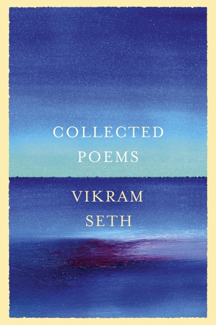 Collected Poems - Vikram Seth