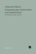 Cover-Bild zum Titel 'Aristoteles über Getrenntheit und Ursächlichkeit' von 'Johannes Hübner'