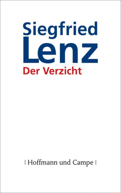 Der Verzicht - Siegfried Lenz