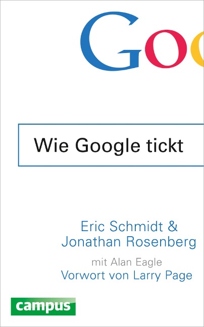 Wie Google tickt - How Google Works - Eric Schmidt, Jonathan Rosenberg