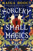 Cover-Bild zum Titel 'Sorcery and Small Magics' von 'Maiga Doocy'