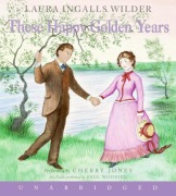 Cover-Bild zum Titel 'These Happy Golden Years CD' von 'Laura Ingalls Wilder'