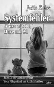 Systemfehler - Waise mit 11, Hure mit 21 - Vom Pflegekind ins Rotlichtmilieu Band 2 - Autobiografie - Julia Zeiss