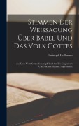 Cover-Bild zum Titel 'Stimmen Der Weissagung Über Babel Und Das Volk Gottes' von 'Christoph Hoffmann'