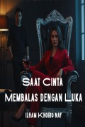 Cover-Bild zum Titel 'Saat Cinta Membalas dengan Luka' von 'Ilham Khoiro Naf'