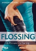 Cover-Bild zum Titel 'Flossing in Therapie und Training' von 'Andreas Ahlhorn, Dennis Krämer'