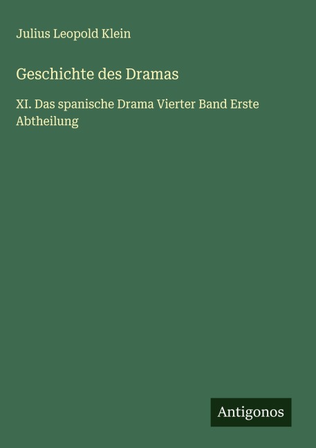 Geschichte des Dramas - Julius Leopold Klein