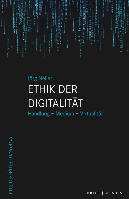 Ethik der Digitalität - Jörg Noller