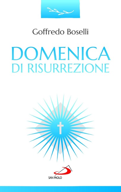 Domenica di risurrezione. O notte beata! - Goffredo Boselli