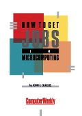 Cover-Bild zum Titel 'How to Get Jobs in Microcomputing' von 'John F Charles'