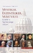 Mystiker, Exzentriker, Märtyrer - Eberhard von Gemmingen