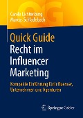 Quick Guide Recht im Influencer Marketing - Marcus Schladebach, Carola Lichtenberg