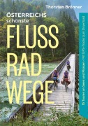 Cover-Bild zum Titel 'Österreichs schönste Flussradwege' von 'Thorsten Brönner'