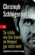 Cover-Bild zum Titel 'So schön wie hier kanns im Himmel gar nicht sein!' von 'Christoph Schlingensief'