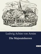 Cover-Bild zum Titel 'Die Majoratsherren' von 'Ludwig Achim Von Arnim'