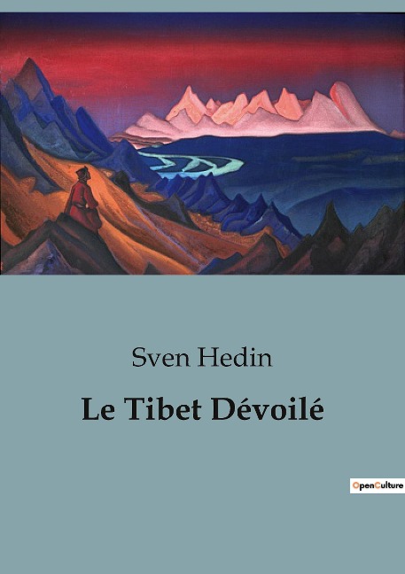 Le Tibet Dévoilé - Sven Hedin