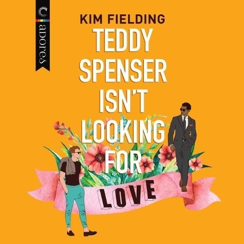 Teddy Spenser Isn't Looking for Love Lib/E - Kim Fielding