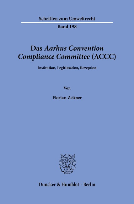 Das Aarhus Convention Compliance Committee (ACCC). - Florian Zeitner