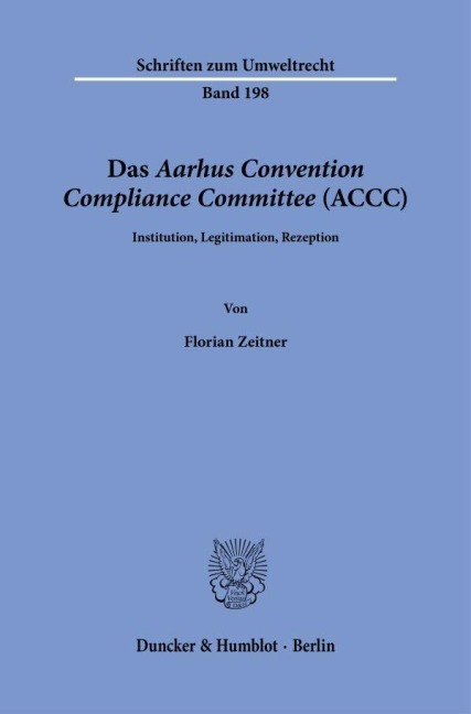 Das Aarhus Convention Compliance Committee (ACCC). - Florian Zeitner
