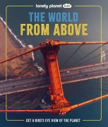 Cover-Bild zum Titel 'Lonely Planet Kids the World from Above' von 'Ben Hubbard'