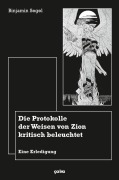 Cover-Bild zum Titel 'Die Protokolle der Weisen von Zion kritisch beleuchtet' von 'Binjamin Segel'