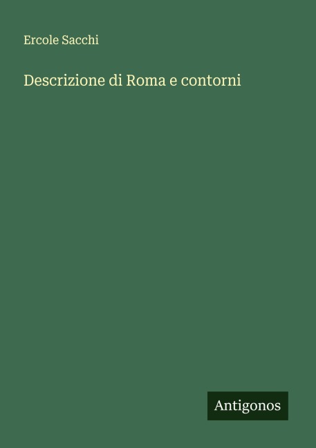 Descrizione di Roma e contorni - Ercole Sacchi