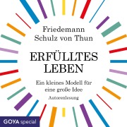 Cover-Bild zum Titel 'Erfülltes Leben. Ein kleines Modell für eine große Idee' von 'Friedemann Schulz Von Thun'