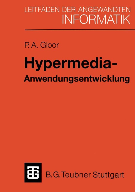 Hypermedia-Anwendungsentwicklung - Peter A. Gloor