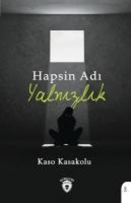 Hapsin Adi Yalnizlik - Kaso Kasakolu