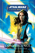 Cover-Bild zum Titel 'Star Wars: Convergence (The High Republic)' von 'Zoraida Córdova'