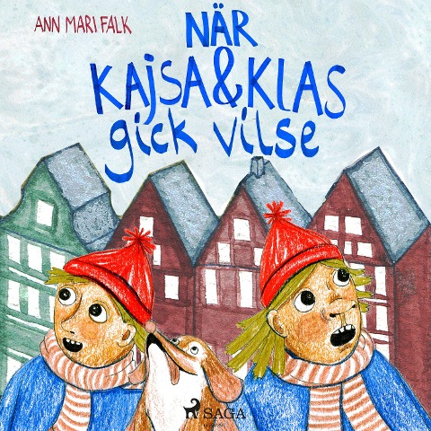 När Kajsa och Klas gick vilse - Ann Mari Falk